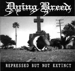 Dying Breed (USA-1) : Repressed but Not Extinct